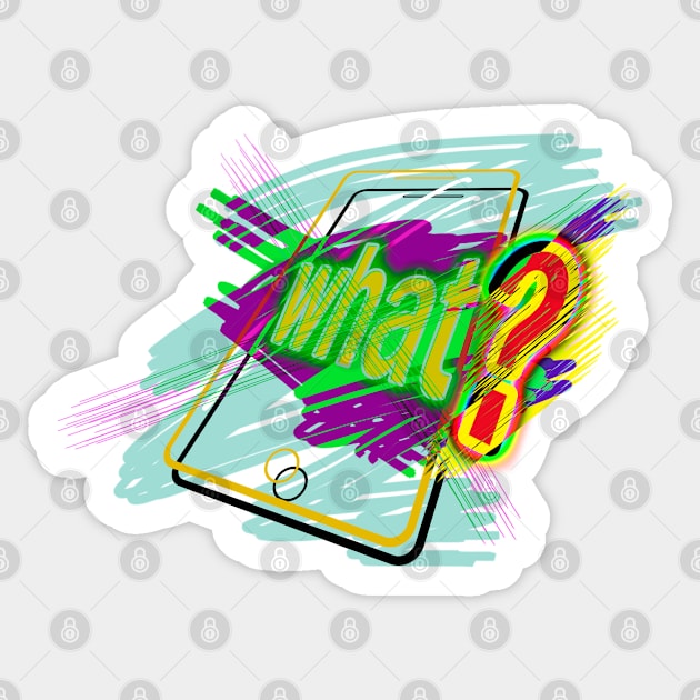 Message - What?!📱📱📱 Sticker by VenchikDok